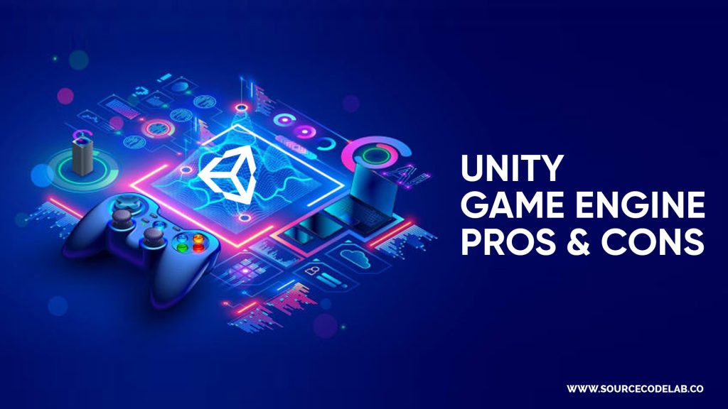 Unity Game Engine Pros & Cons﻿