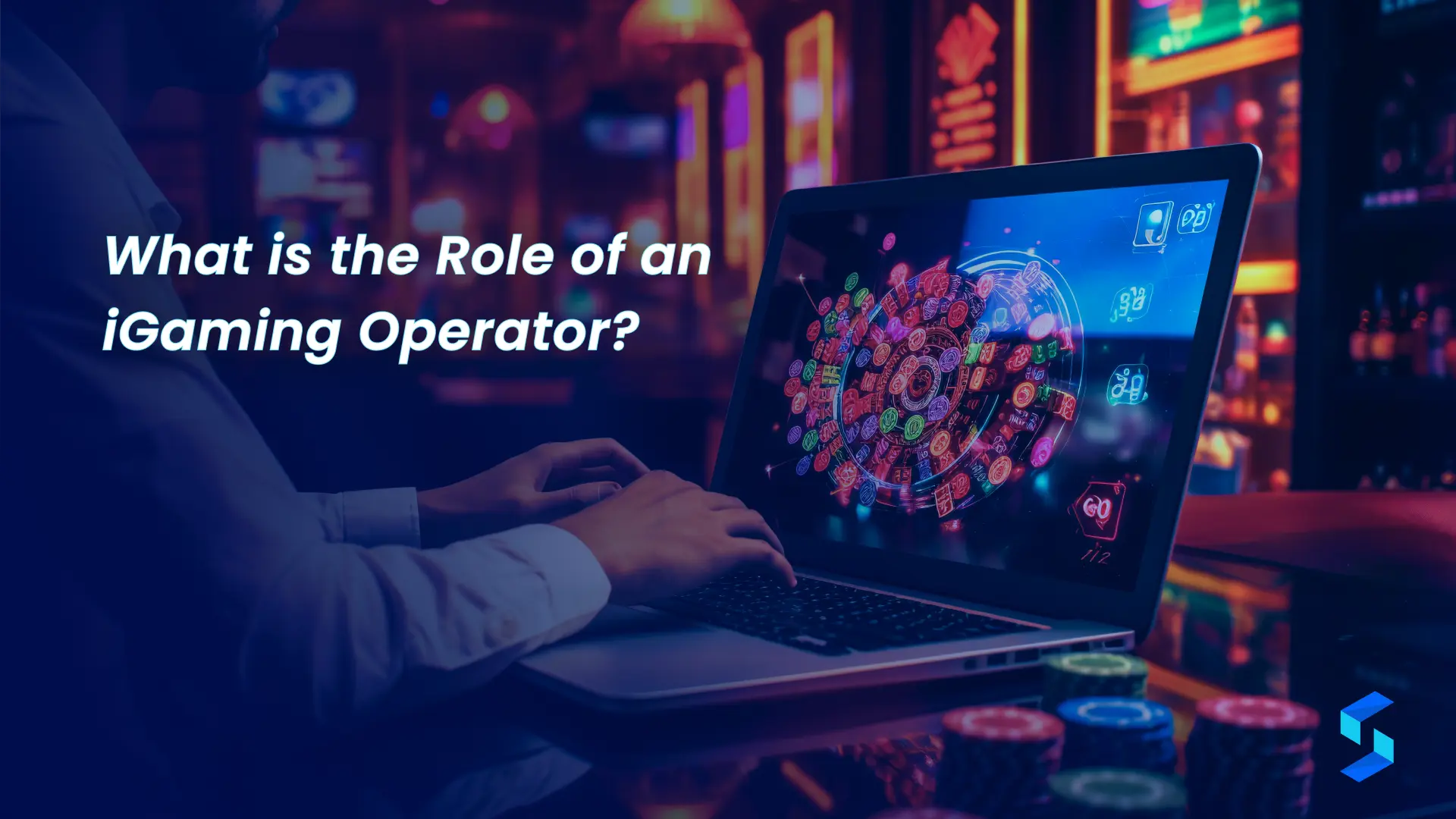 What is the Role of an iGaming Operator?